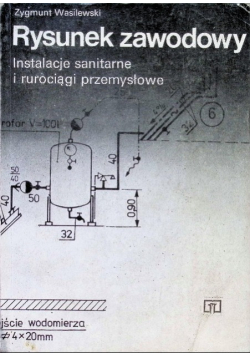 Rysunek zawodowy Instalacje sanitarne i rurociągi przemysłowe