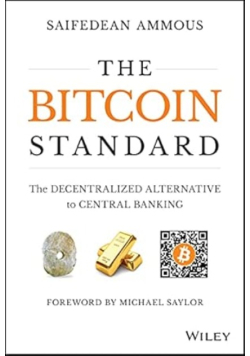 The bitcoin standard the decentralized alternative to central banking