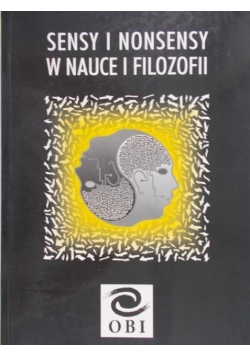 Sensy i nonsensy w nauce i filozofii