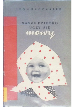 Nasze dziecko uczy się mowy