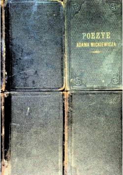 Mickiewicz Poezye Tom I do IV 1888 r.