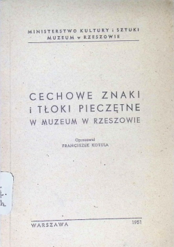Cechowe znaki i tłoki pieczętne w muzeum w Rzeszowie