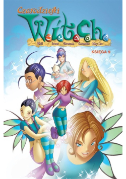 Czarodziejki W.I.T.C.H. Księga 9