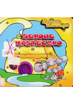 Serowe historyjki Serowe miasteczko
