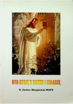 Oto stoję u drzwi i kołaczę
