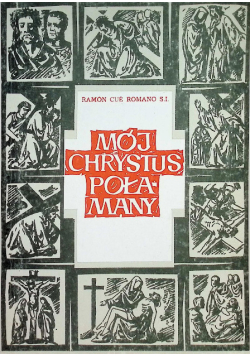 Mój Chrystus Połamany