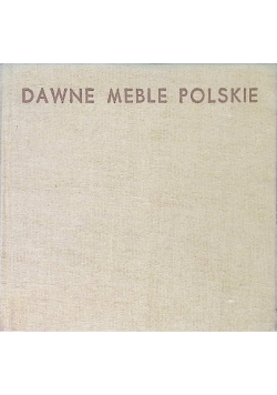 Dawne meble polskie