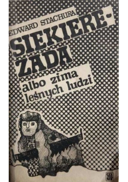 Siekierezada albo zima leśnych ludzi