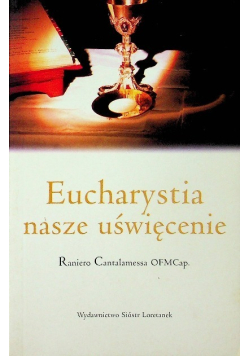 Eucharystia  nasze uświęcenie