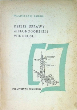 Dzieje uprawy zielonogórskiej winorośli