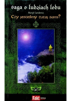 Saga o ludziach lodu Tom 47 Czy jesteśmy tutaj sami