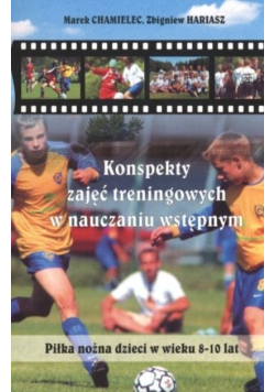 Konspekty zajęć treningowych w nauczaniu wstępnym
