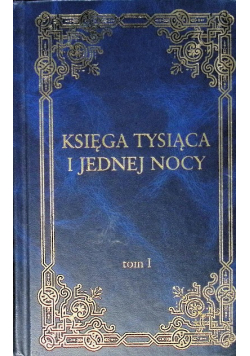 Księga tysiąca i jednej nocy Tom 1