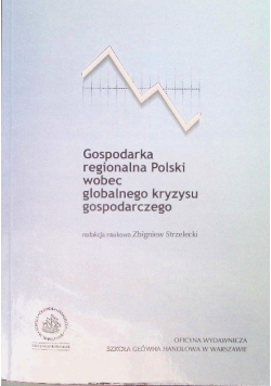 Gospodarka Regionalna Polski Wobec Globalnego Kryzysu Gospodarczego
