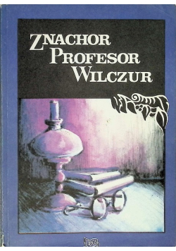 Znachor Profesor Wilczur