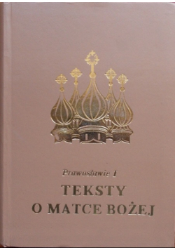 Teksty o Matce Bożej Prawosławie Część 1