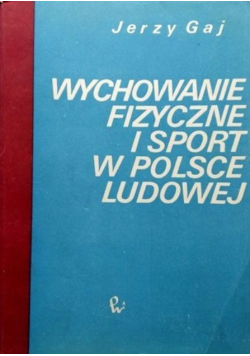 Wychowanie fizyczne i sport w Polsce ludowej