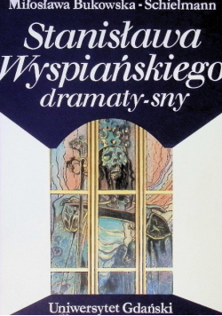 Stanisława Wyspiańskiego dramaty - sny