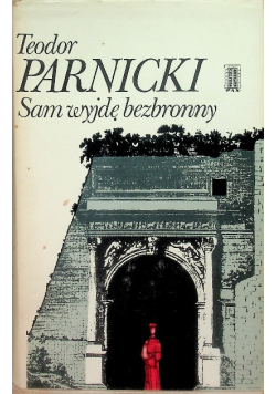 Sam wyjdę bezbronny