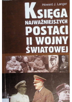 Księga najważniejszych postaci II wojny światowej