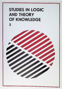 Studies in Logic and Theory of Knowledge Volume 3