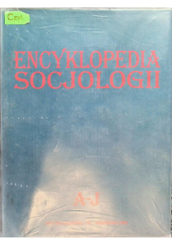 Encyklopedia socjologii Tom 1  A-J
