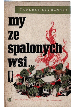 My ze spalonych wsi