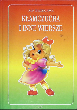 Kłamczucha i inne wiersze