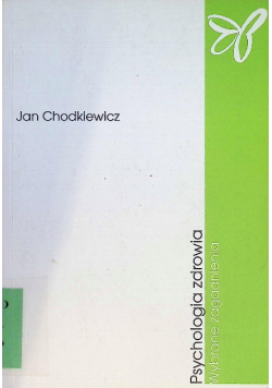 Psychologia zdrowia Wybrane zagadnienia