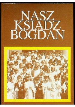 Nasz ksiądz Bogdan