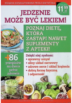 Jedzenie może być lekiem! poznaj dietę, która zastąpi nawet suplementy z apteki!