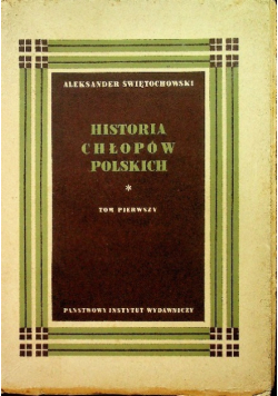 Historia chłopów polskich Tom I 1949 r.