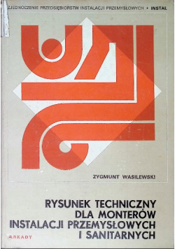 Rysunek techniczny dla monterów instalacji przemysłowych i sanitarnych