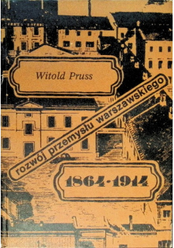 Rozwój przemysłu warszawskiego 1864 - 1914
