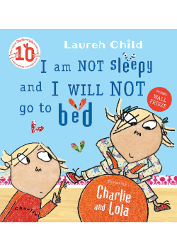 I am not sleepy and I will not go to bed featuring Charlie amd Lola