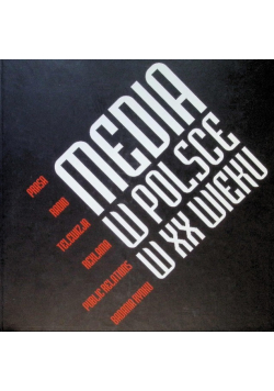 Media w polsce w XX wieku