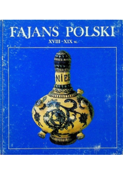 Fajans polski XVIII -XIX w