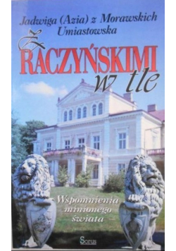 Z Raczyńskimi w tle