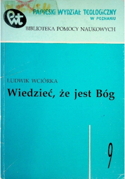 Wiedzieć że jest Bóg Część 9