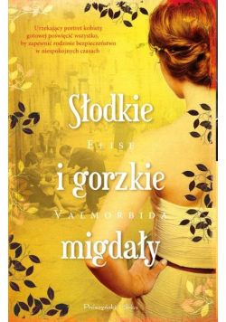 Słodkie i gorzkie migdały