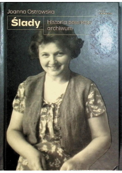 Ślady Historia pewnego archiwum