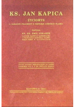 Życiorys a zarazem fragmenty z historji Górnego Śląska
