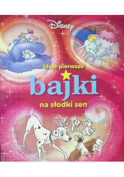 Moje pierwsze bajki na słodki sen