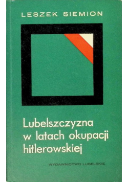 Lubelszczyzna w latach okupacji hitlerowskiej