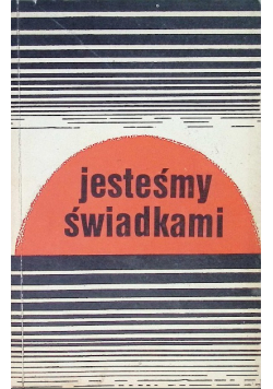 Jesteśmy świadkami