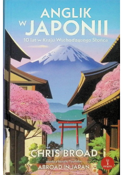 Anglik w Japonii 10 lat w Kraju Wschodzącego Słońca