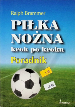 Piłka nożna krok po kroku Poradnik