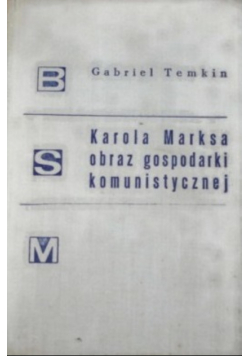 Karola Marksa obraz gospodarki komunistycznej