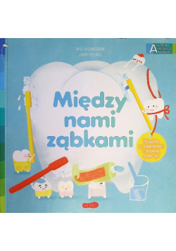 Między nami ząbkami