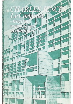 Le Corbusier tragizm współczesnej architektury